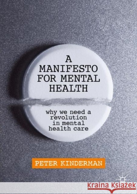 A Manifesto for Mental Health: Why We Need a Revolution in Mental Health Care