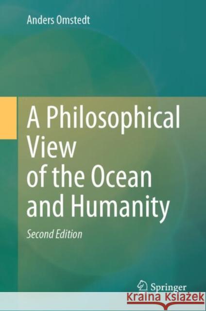 A Philosophical View of the Ocean and Humanity: Second Edition
