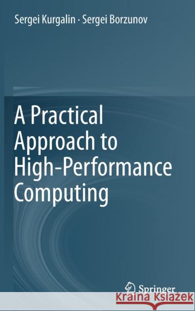 A Practical Approach to High-Performance Computing
