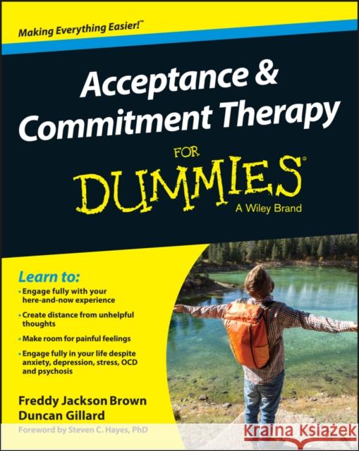 Acceptance and Commitment Therapy For Dummies