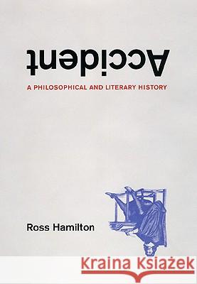 Accident: A Philosophical and Literary History - stan bdb 9780226314846