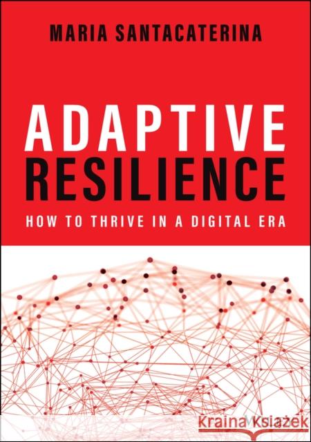 Adaptive Resilience: How to Thrive in a Digital Era