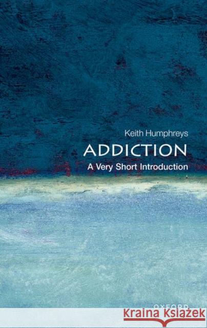 Addiction: A Very Short Introduction