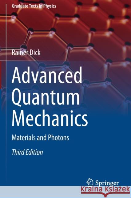 Advanced Quantum Mechanics: Materials and Photons