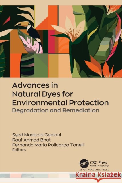 Advances in Natural Dyes for Environmental Protection: Degradation and Remediation