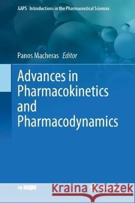Advances in Pharmacokinetics and Pharmacodynamics