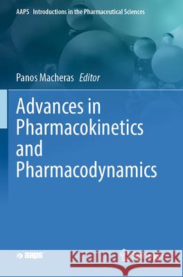 Advances in Pharmacokinetics and Pharmacodynamics
