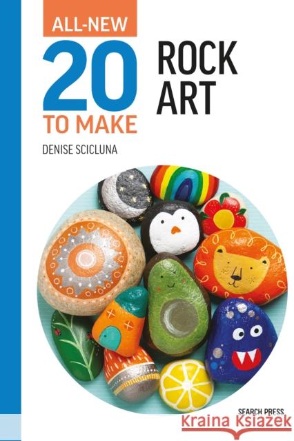 All-New Twenty to Make: Rock Art