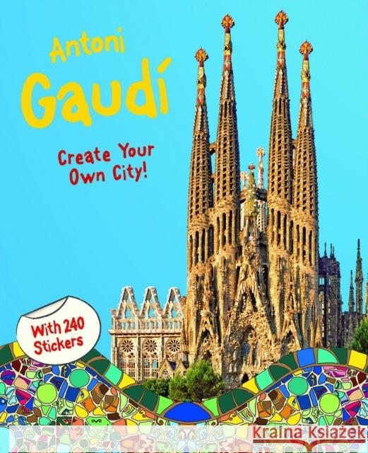 Antoni Gaudi: Create Your Own City Sticker Book
