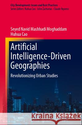 Artificial Intelligence-Driven Geographies: Revolutionizing Urban Studies