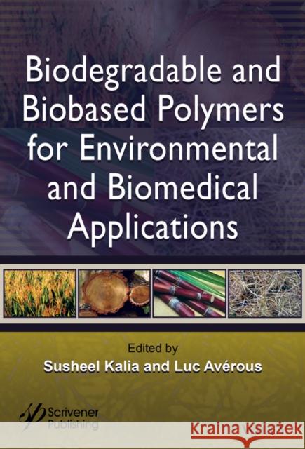 Biodegradable and Biobased Polymers for Environmental and Biomedical Applications