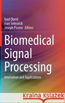 Biomedical Signal Processing: Innovation and Applications