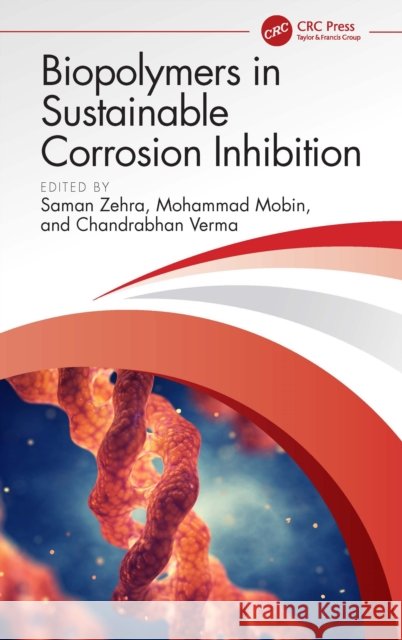 Biopolymers in Sustainable Corrosion Inhibition
