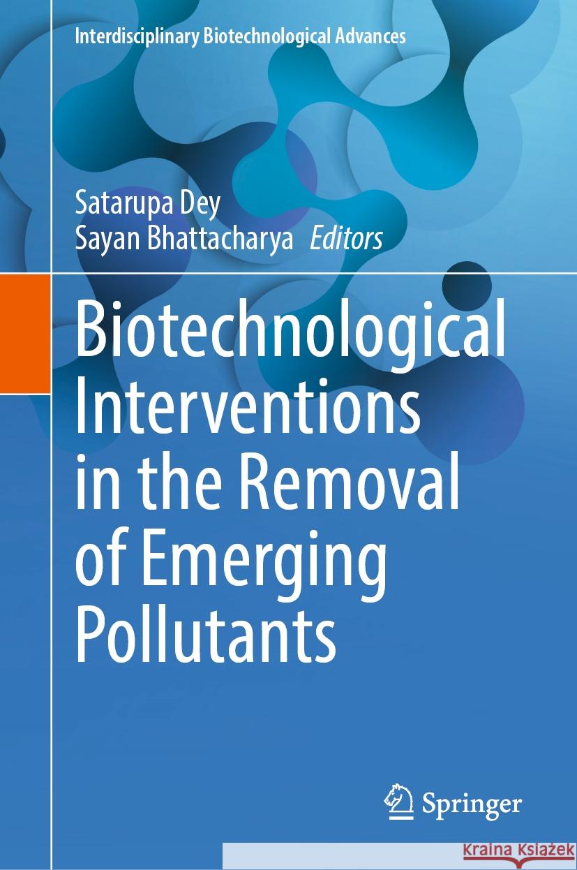 Biotechnological Interventions in the Removal of Emerging Pollutants
