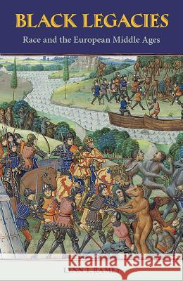 Black Legacies: Race and the European Middle Ages