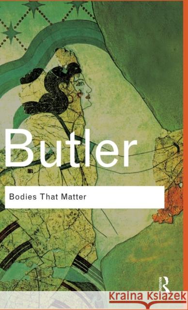 Bodies That Matter: On the Discursive Limits of Sex