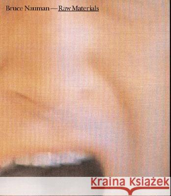 Bruce Nauman -- Raw Materials - stan bdb 9781854375599