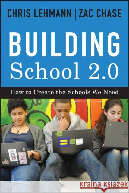 Building School 2.0: How to Create the Schools We Need