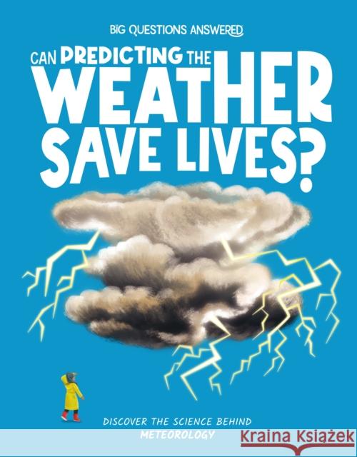 Can Predicting the Weather Save Lives?: Meteorology