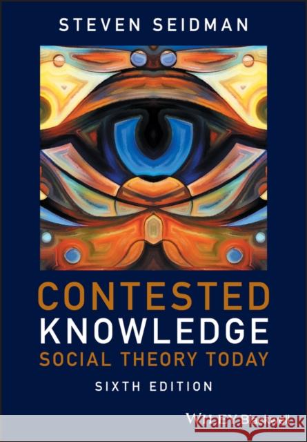 Contested Knowledge: Social Theory Today