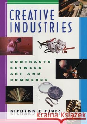 Creative Industries : Contracts between Art and Commerce - stan bdb 9780674008083