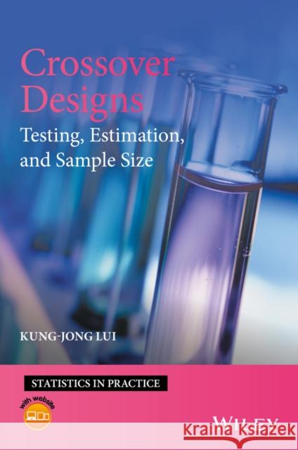 Crossover Designs: Testing, Estimation, and Sample Size