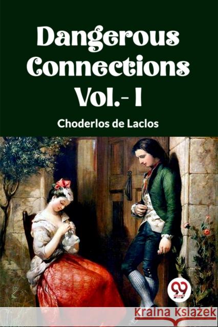 DANGEROUS CONNECTIONS Vol.- I