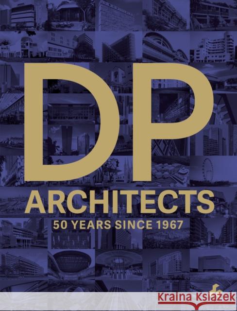 DP Architects: 50 Years Since 1967 - stan bdb 9781911339137