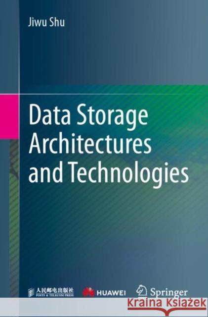 Data Storage Architectures and Technologies