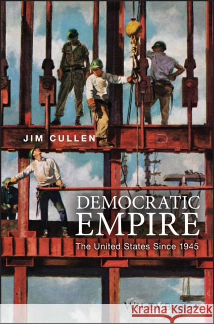 Democratic Empire: The United States Since 1945