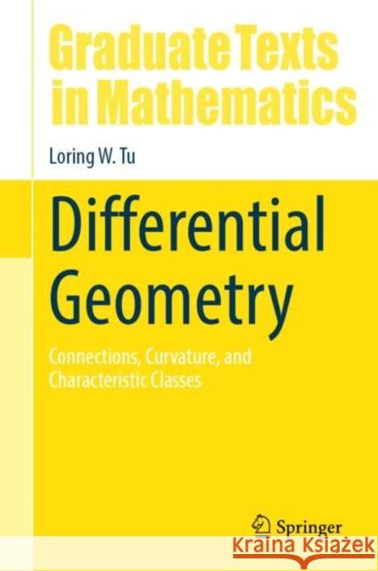 Differential Geometry: Connections, Curvature, and Characteristic Classes