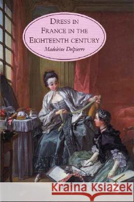 Dress in France in the Eighteenth Century - stan bdb 9780300071283