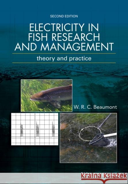 Electricity in Fish Research and Management: Theory and Practice