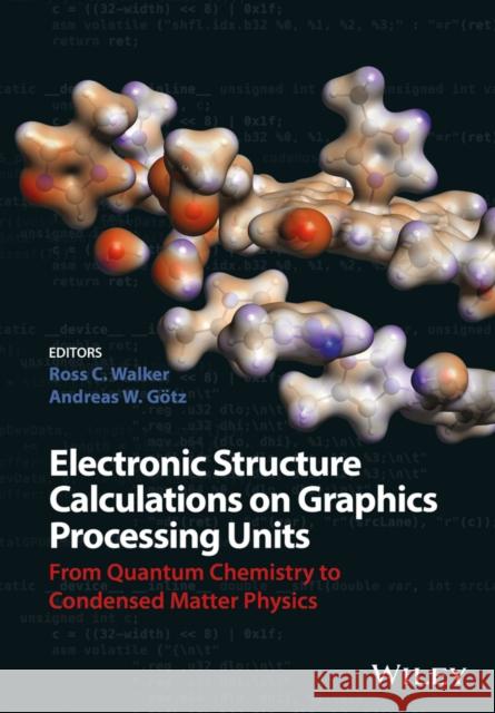 Electronic Structure Calculations on Graphics Processing Units: From Quantum Chemistry to Condensed Matter Physics