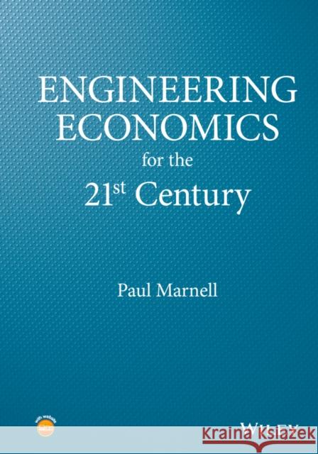 Engineering Economics for the 21st Century
