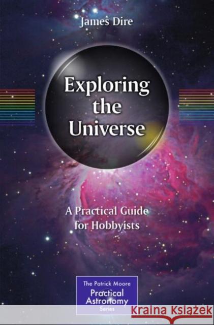 Exploring the Universe: A Practical Guide for Hobbyists