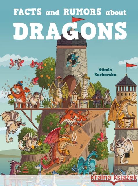 Facts and Rumors about Dragons