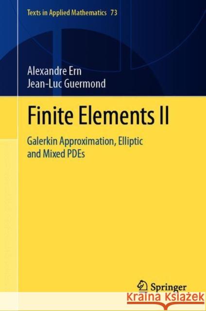 Finite Elements II: Galerkin Approximation and Elliptic Pdes