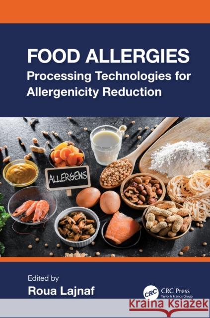 Food Allergies: Processing Technologies for Allergenicity Reduction
