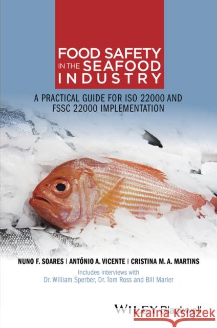 Food Safety in the Seafood Industry: A Practical Guide for ISO 22000 and Fssc 22000 Implementation