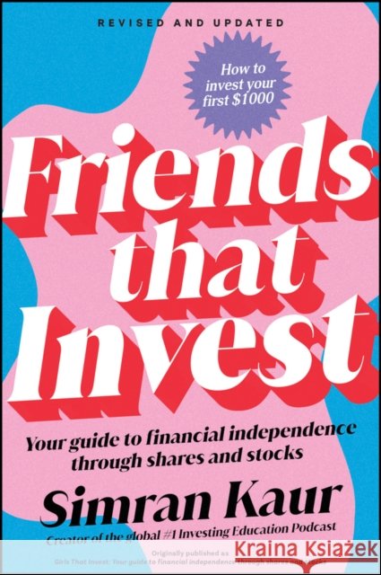 Friends That Invest: Your Guide to Financial Independence Through Shares and Stocks