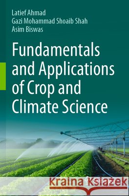 Fundamentals and Applications of Crop and Climate Science