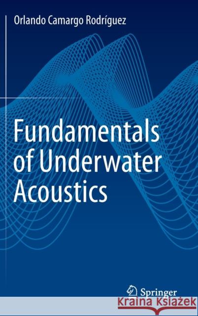 Fundamentals of Underwater Acoustics