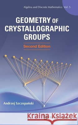 Geometry of Crystallographic Groups (Second Edition)