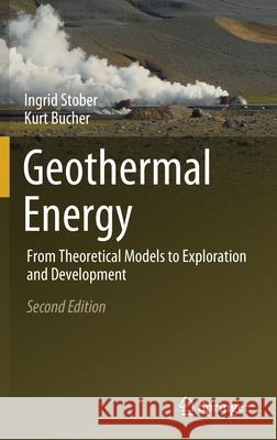 Geothermal Energy: From Theoretical Models to Exploration and Development
