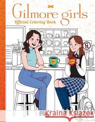 Gilmore Girls: The Official Coloring Book
