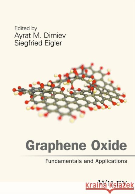 Graphene Oxide: Fundamentals and Applications