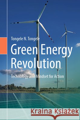 Green Energy Revolution: Technology and Mindset for Action