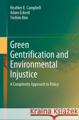 Green Gentrification and Environmental Injustice: A Complexity Approach to Policy