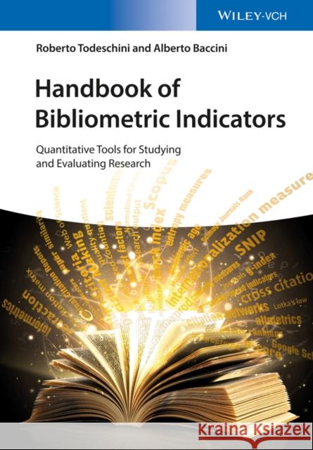 Handbook of Bibliometric Indicators: Quantitative Tools for Studying and Evaluating Research